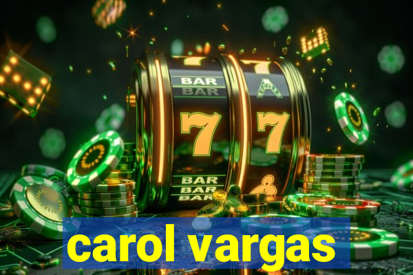 carol vargas